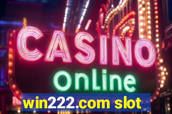 win222.com slot